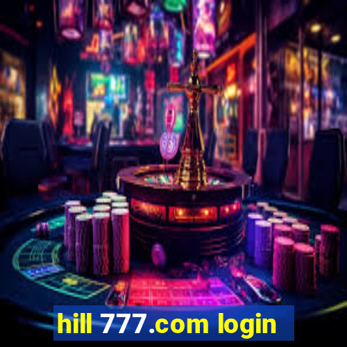 hill 777.com login